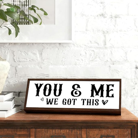 You & Me We Got This Sign, Romantic Wood Sign, Farmhouse Home Decor, Master Bedroom Decors, Wedding Decorations for Shelf Tabletop, Mr and Mrs Gift, 17.8x4x1.2 inches