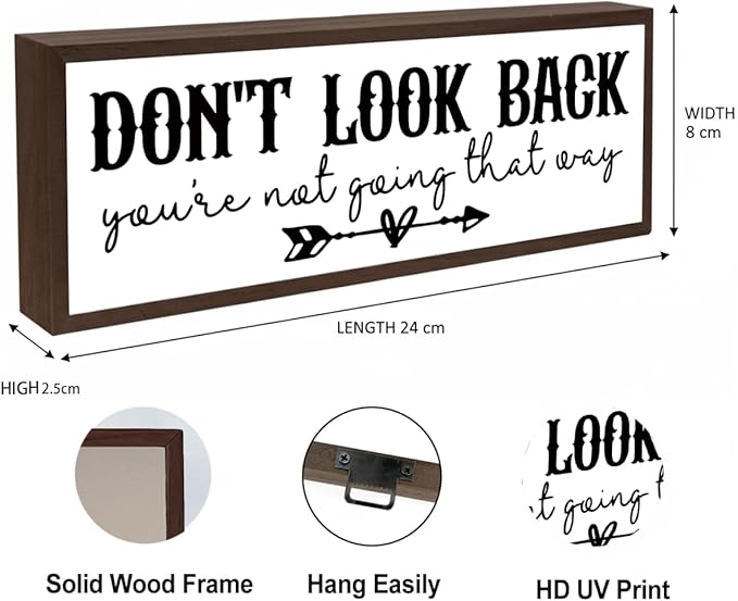 Don't Look Back You're Not Going That Way Sign, Inspirational Wood Sign, Farmhouse Home Office Decor, Decorative Wooden Framed Signs, Tabletop Decors, Encouragement Gift for Friends