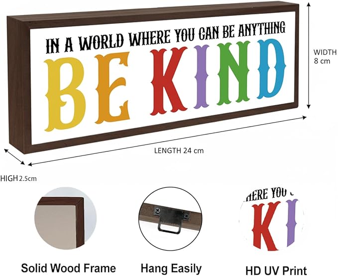 In A World Where You Can Be Anything Be Kind Sign, Inspirational Wood Sign for Home Office Classroom Decor, Living Room Bedroom Decor, Farmhouse Wood Decoration, Rustic Tabletop Decors
