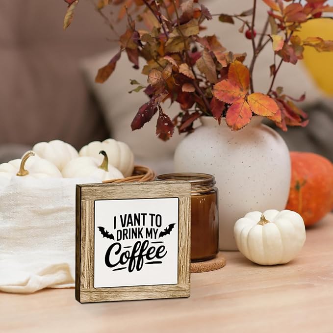 Farmhouse Halloween Signs, Funny Coffee Decor Sign, Funny Halloween Decor for Home Kitchen, Shelves Decors, Kitchen Bar Decors for Tabletop, I Vant To Drink My Coffee Sign 5.9x5.9 inches
