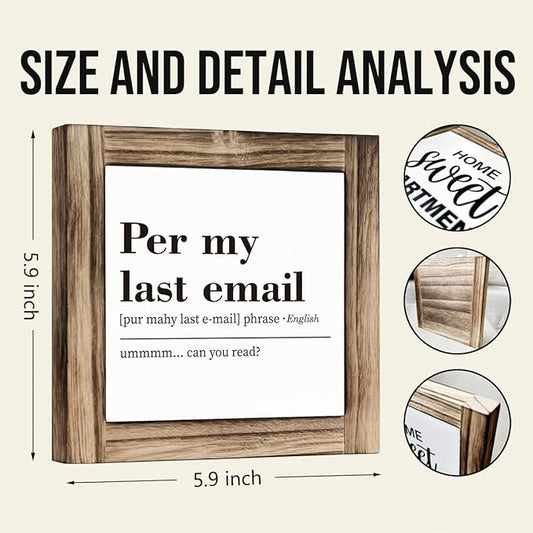 Office Decor Signs, Per My Last Email Sign, Box Sign Wood Desk Sign Decor, Email Humor, Email Work Decor, Office Decor Art, Home Office Decor, Cubicle Decor, Office Wooden Box Sign 5.9 * 5.9 inches