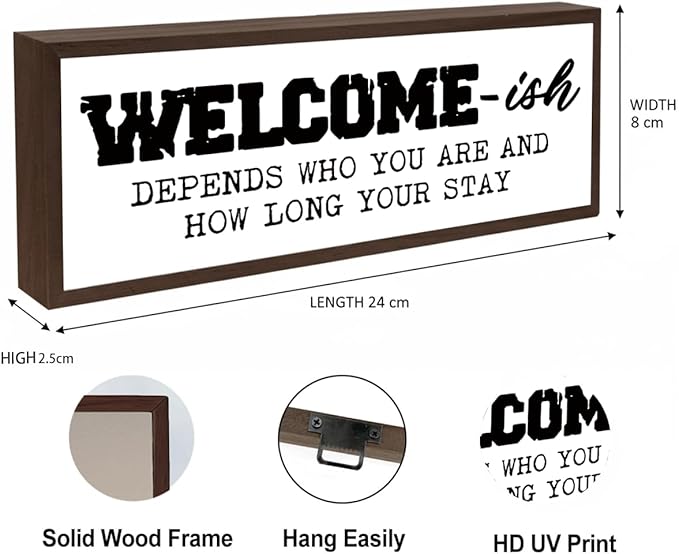 Welcome-ish Depends Who You are and How Long You Stay Sign, Funny Welcome Decor for Home, Decorative Framed Wooden Plaque, Front Door Decor for Porch Entryway, Housewarming Gift