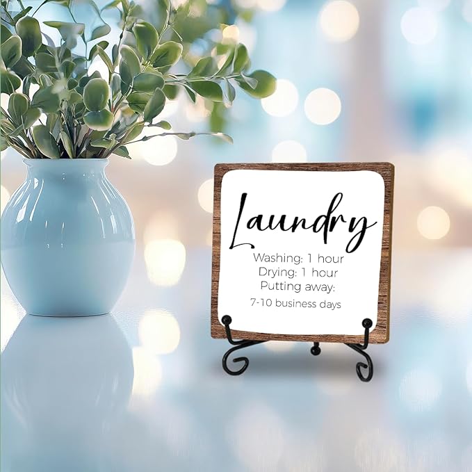 Funny Laundry Room Decor Sign for Bathroom, Laundry Sign: Washing 1 Hour, Drying 1 Hour, Putting Away 7-10 Business Days Wood Plaque Sign Rustic Wooden Plaque With Stand for Home Farmhouse Shelf Table