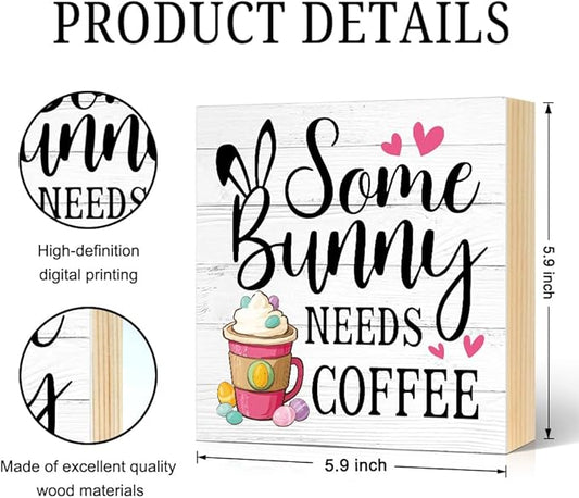 Some Bunny Needs Coffee Easter Wood Block Plaque Box Sign for Home Living Room Coffee House Bar Shelf Table Office Decoration, Easter Farmhouse Decor Gifts for Friend Family