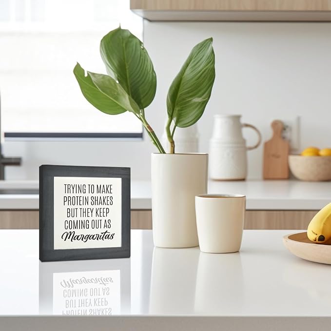 Home Kitchen Decor, Funny Margaritas Sign, Trying to Make Protein Shakes but They Keep Coming Out as Margaritas, Box Wood Desk Sign, Kitchen Bar and Wine Bar Decoration B
