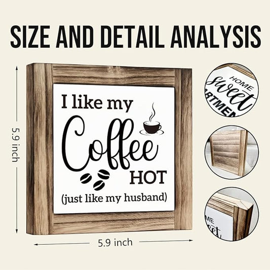 I Like My Coffee Hot (Just Like My Husband) - Wooden Desk Sign - Kitchen & Coffee Station Decor