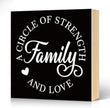 A Circle of Strength And Love Wooden Box Sign Rustic Wood Block Plaque Box Sign for Home Living Room Coffee House Bar Shelf Table Decoration, Family Decor Gifts for Mom Aunt Wife Friends