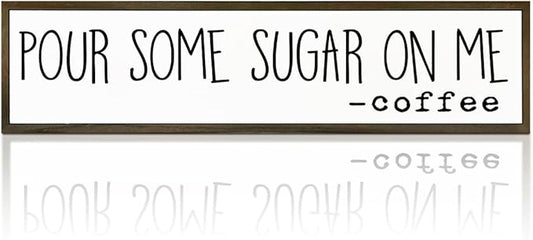 Coffee Wood Sign, Humorous Coffees Decoration for Home Kitchen Cafe Coffee Station, Modern Farmhouse Wooden Decor, Decorative Wooden Table Signs, Pour Some Sugar On Me Sign, 17.8x4x1.2 inches