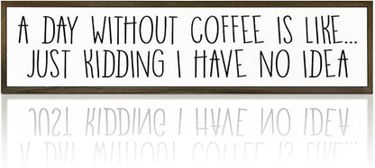 Funny Coffee Decor Sign, Decorative Wooden Signs and Plaques, Country Farmhouse Decor for Home Kitchen, Rustic Coffee Station Decors, Coffees Addict Gift, A Day without Coffees Sign, 17.8x4x1.2 inches
