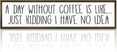 Funny Coffee Decor Sign, Decorative Wooden Signs and Plaques, Country Farmhouse Decor for Home Kitchen, Rustic Coffee Station Decors, Coffees Addict Gift, A Day without Coffees Sign, 17.8x4x1.2 inches