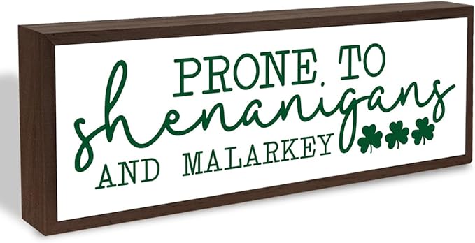 Prone to Be Shenanigans and Malarkey Sign, Happy St Patrick's Day Decor, Irish Holiday Decor, Green Shamrock Lucky Clover Decorations for Home Kitchen Office, 9.5x3.1x1 inches