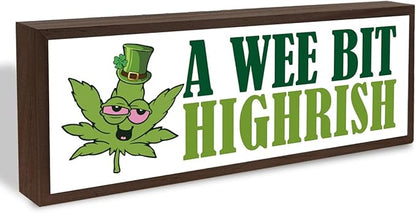 St Patricks Day Decor, A Wee Bit Highrish Sign, Farmhouse Wooden Table Sign, Irish Holiday Decors, St. Patrick's Day Themed Decor for Cafe Shop Coffee Bar, Irish Pride Gift, 9.5x3.1x1 inches
