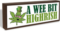 St Patricks Day Decor, A Wee Bit Highrish Sign, Farmhouse Wooden Table Sign, Irish Holiday Decors, St. Patrick's Day Themed Decor for Cafe Shop Coffee Bar, Irish Pride Gift, 9.5x3.1x1 inches