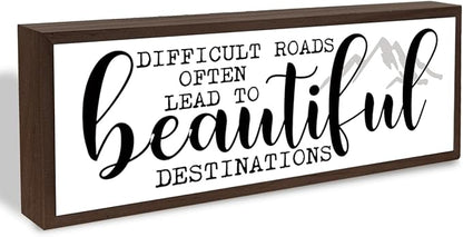 Difficult Roads Often Lead to Beautiful Destinations Sign, Motivational Wood Sign, Decorative Signs and Plaques for Home Office Decor, Rustic Tabletop Shelves Decoration