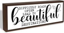 Difficult Roads Often Lead to Beautiful Destinations Sign, Motivational Wood Sign, Decorative Signs and Plaques for Home Office Decor, Rustic Tabletop Shelves Decoration