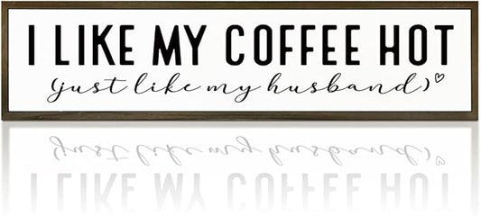 Funny Coffee Wood Sign, Rustic Coffees Station Decor, Coffees Home Decor for Kitchen Bar, Anniversary Decoration, I Like My Coffee Hot Just Like My Husband Sign, 17.8x4x1.2 inches