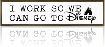 Inspirational Decor Sign, Decorative Wooden Wall Sign, Table Decor Art, Wood Decoration for Home Office Cubicle Workplace, Hanging Framed Wood Signs, I Work So We can Go to Disney Sign