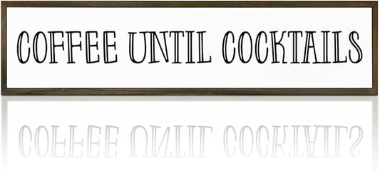 Coffees Wood Sign, Coffees Wood Decoration, Farmhouse Home Kitchen Decor, Rustic Coffee Bar Decors, Wall Decor Art, Coffee Until Cocktails Sign, 17.8x4x1.2 inches