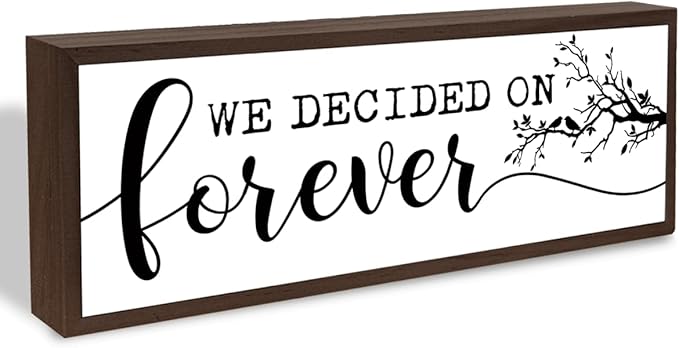 Romantic Wood Decor, We Decide On Forever Sign, Farmhouse Wooden Table Sign, Desk Decor Art, Decorative Wooden Table Signs, Engagement Wedding Party Decoration, Gift for Mr and Mrs 17.8x4x1.2 inches