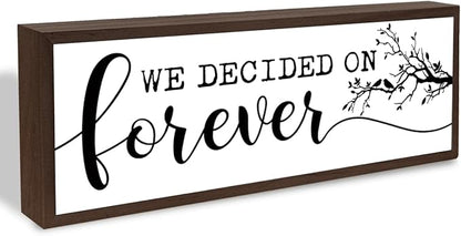 Romantic Wood Decor, We Decide On Forever Sign, Farmhouse Wooden Table Sign, Desk Decor Art, Decorative Wooden Table Signs, Engagement Wedding Party Decoration, Gift for Mr and Mrs 17.8x4x1.2 inches