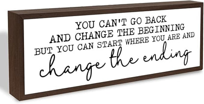 You Can't Go Back and Change the Beginning Sign, Inspirational Wood Signs, Framed Wooden Tabletop Sign, Modern Farmhouse Decoration for Home Office, Encouragement Gift for Women Men