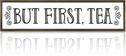 Tea Wood Sign Decor, Country Farmhouse Decoration for Home Kitchen Office, Rustic Teas Bar Decor, Wall Decors Art, Teas Lover Gift, But First Tea Sign, 17.8x4x1.2 inches