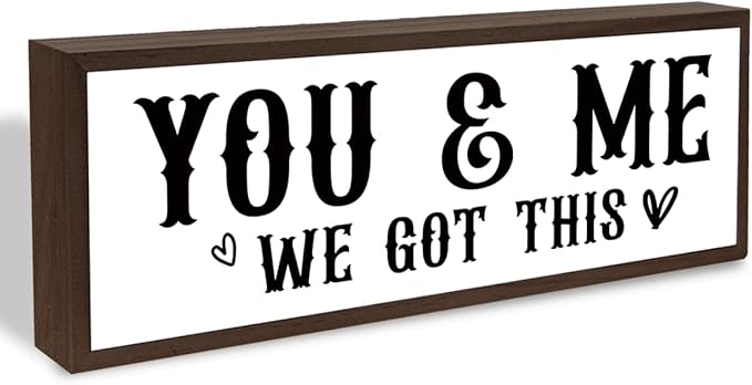 You & Me We Got This Sign, Romantic Wood Sign, Farmhouse Home Decor, Master Bedroom Decors, Wedding Decorations for Shelf Tabletop, Mr and Mrs Gift, 17.8x4x1.2 inches