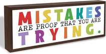 Mistakes are Proof that You are Trying Sign, Motivational Signs Decor, Tabletop Decoration for Office Cubicle Classroom, Farmhouse Shelf Decors, Meaningful Gift for Women Men