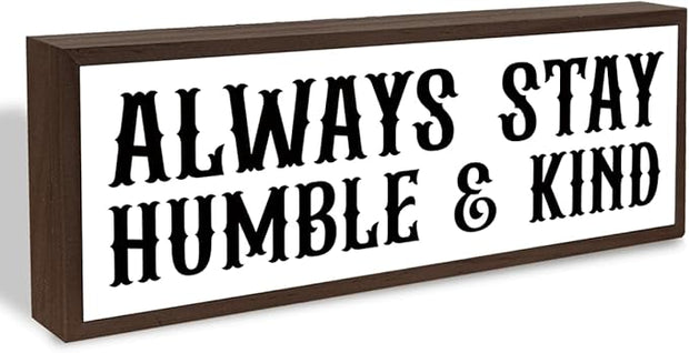 Always Stay Humble & Kind Sign, Inspirational Wooden Framed Sign, Decorative Wooden Signs and Plaques, Farmhouse Home Decor, Bedroom Decoration for Shelves, Tabletop Decors