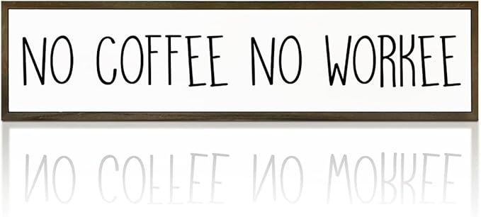 Funny Coffee Signs Decor, Funny Offices Decor, Coffees Work Humor Wood Signs, Home Kitchen Decors for Shelf, Decorative Wooden Table Sign, No Coffee No Workee Sign, 17.8x4x1.2 inches