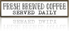 Coffee Signs, Coffee Station Decor, Farmhouse Tabletop Shelf Decoration for Kitchen, Home Bar Cafe Decors, Fresh Brewed Coffees Served Daily Sign, 17.8x4x1.2 inches