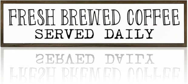 Coffee Signs, Coffee Station Decor, Farmhouse Tabletop Shelf Decoration for Kitchen, Home Bar Cafe Decors, Fresh Brewed Coffees Served Daily Sign, 17.8x4x1.2 inches