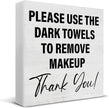 Bathroom Sign Please Use the Dark Towels to Remove Makeup Wooden Sign Decoration for Home Bathroom Restroom Toilet Desk Shelf Table 5×5 Inches
