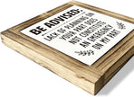 Office Decor: Be Advised Sign - Wooden Desk Sign, Cubicle Decor - Funny 5.9 * 5.9 inches