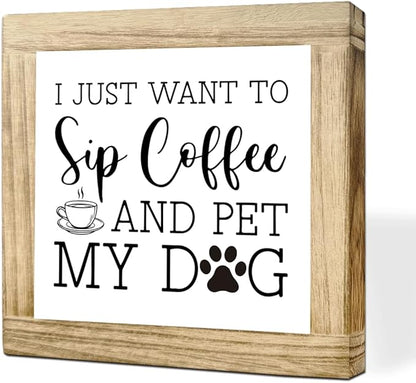Wood Coffee Sign I Just Want To Sip Coffee And Pet My Dog Funny Coffees Wooden Block Sign Square Handmade Coffees Plaque For Kitchen Office Bar Decor Wooden Cafe Bar Decor Signs 5.9x5.9 inches