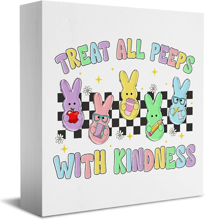 Funny Easter Decorations Peeps Decorations Easter Table Decor Treat All Peeps With Kindness Wooden Box Sign for Home Office Bedroom Living Room Desk Shelves