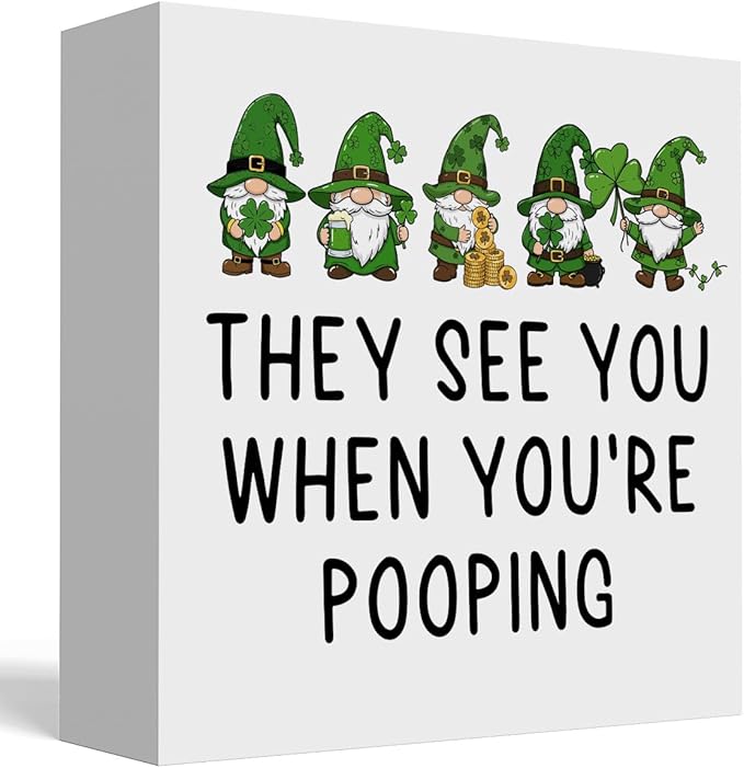 St Patricks Day Decor Funny Bathroom Shamrock Decor Green Gnome Would Poop Here Again Wood Sign Funny Home Tabletop Shelf Desk Decor 5 X 5 Inches