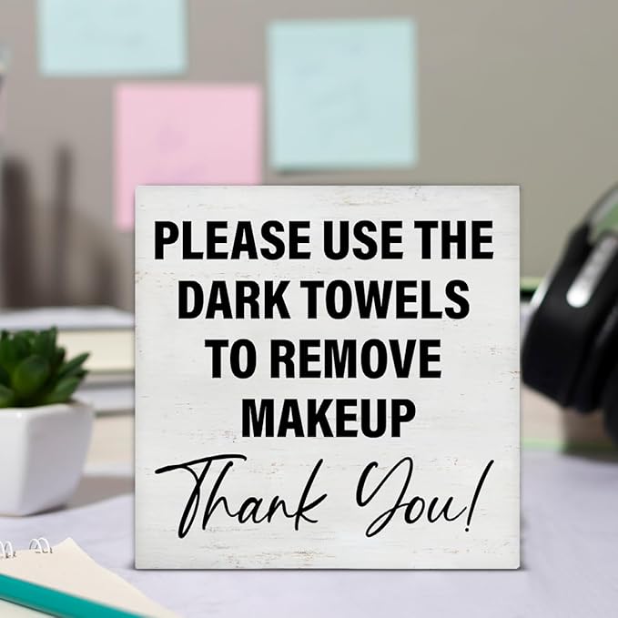 Bathroom Sign Please Use the Dark Towels to Remove Makeup Wooden Sign Decoration for Home Bathroom Restroom Toilet Desk Shelf Table 5×5 Inches