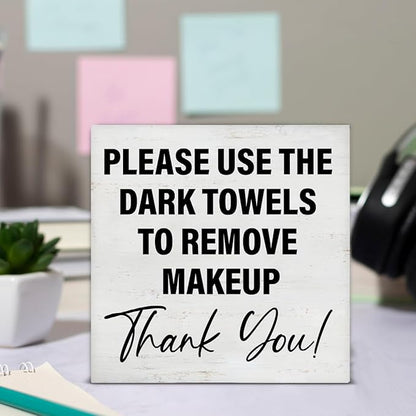 Bathroom Sign Please Use the Dark Towels to Remove Makeup Wooden Sign Decoration for Home Bathroom Restroom Toilet Desk Shelf Table 5×5 Inches