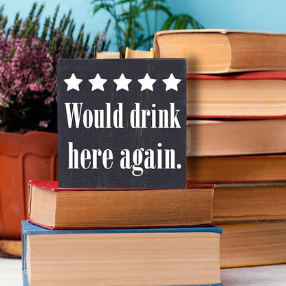 Bar Sign Desk Decor Wooden Box Sign Funny Coffee Bar Accessories Rustic Black Wood Block Plaque Box Sign for Home Outdoor Coffee Bar Kitchen Shelf Table Decoration Would Drink Here Again Sign