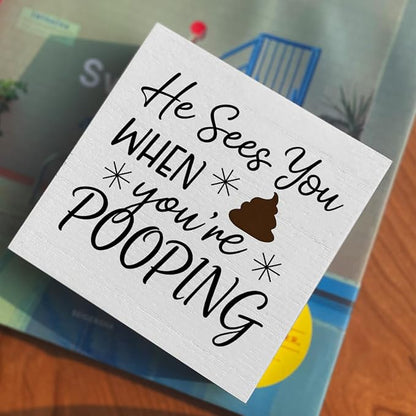 Funny Rustic Bathroom Wooden Box Sign 5x5 Inch - "He Sees You When You're Pooping" Humorous Restroom Quote Decor, Farmhouse Style Shelf Desk Table Decoration for Home Bathroom