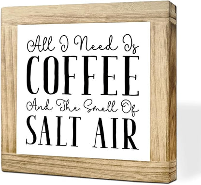 Coffee Decor Sign All I Need Is Coffee And The Smell Of Salt Air Rustic Wall Wooden Coffees Sign Farmhouse Plaque For Kitchen Office Bar Rustic Coffees House Decor Beach House Gift 5.9x5.9 Inch