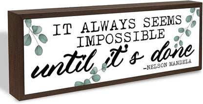 It Always Seems Impossible Until It's Done Sign, Inspirational Signs Decor, Motivation Wood Sign for Office Decor, Workplace Decors Tabletop, Fitness Room Shelf Decoration