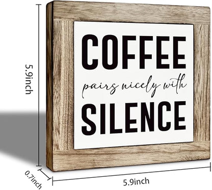Coffee Bar Decor, Coffee Pairs Nicely With Silence, Rustic Wooden Tabletop Decor, Rustic Wood Signs for Kitchen Cafe Bar, for Living Room Kitchen Shelf 5.9×5.9 inch
