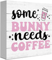 Easter Coffee Sign Easter Bunny Table Decorations Coffee Bar Station Decor Decor Indoor for Home Kitchen Office Desk Table Shelf Tiered Tray Some Bunny Needs Coffees Wooden Sign 5 X 5 Inch