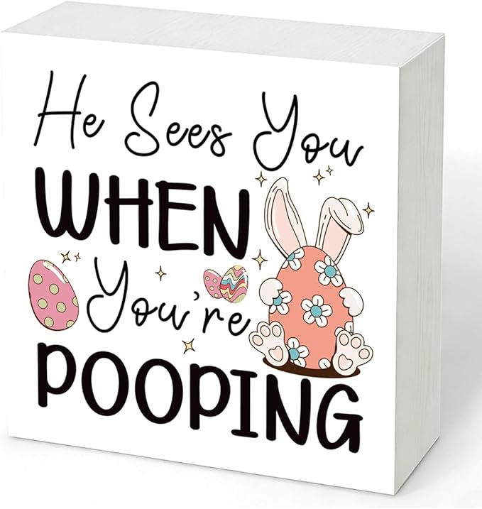 Funny Bathroom Decor Easter Bunny Wooden Sign He Sees You When You're Pooping, Easter Decorations for Home, Farmhouse Toilet Shelf Plaque, Gag Gift for Coworkers Friends
