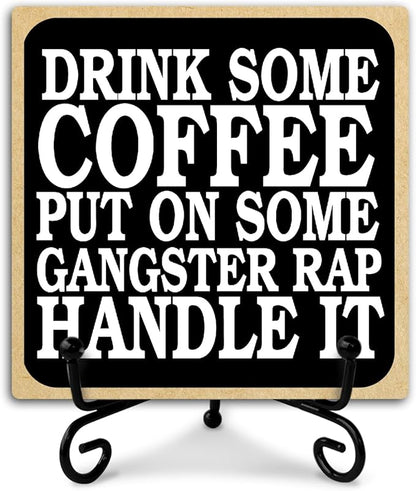 Coffee & Inspiration Retro Wood Sign, 4" x 4" x 0.2" Tabletop Decor, Black, Drink Some Coffee Put on Some Gangster Rap, Home Decor