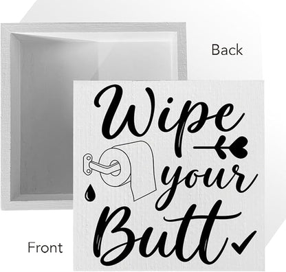 Funny Rustic Bathroom Decor Wooden Box Sign 5x5 Inch - "Wipe your Butt" Humorous Restroom Shelf Wall Countertop Ornament, Farmhouse Style Decor for Guest Bathroom & Housewarming Gift