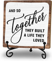 Home Desk Decor Sign, Rustic Wooden Sign With Stand, And So Together They Built A Life They Loved Sign For Farmhouse Home Living Room Bedroom Shelf Table, Coffee Lover Gifts For Family Friend Women