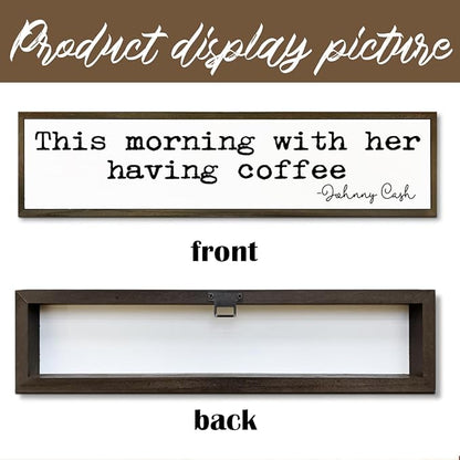 Coffee Decor, Modern Farmhouse Decors for Home Kitchen, Cafe Wall Art, Coffee Lover Gift for Housewarming, This Morning with Her Having Coffee Signs, Johnny Cash Sign, 17.8x4x1.2 inches